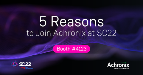 5 Reasons to Join Achronix at SC22
